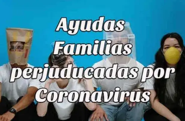 Ayudas Para Las Familias Perjudicadas Por El Coronavirus