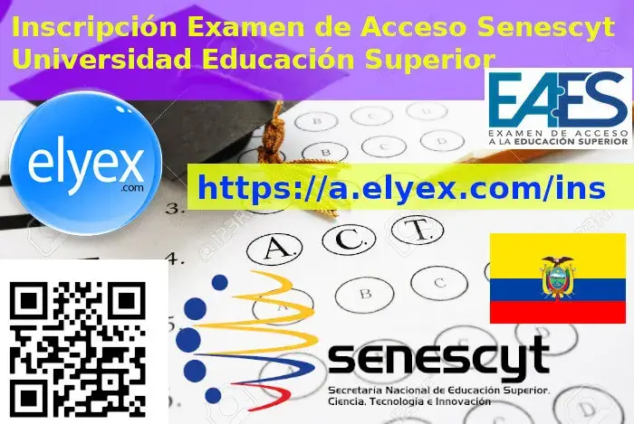inscripción eaes examen acceso educación superior universidad senescyt gob ec ecuador elyex