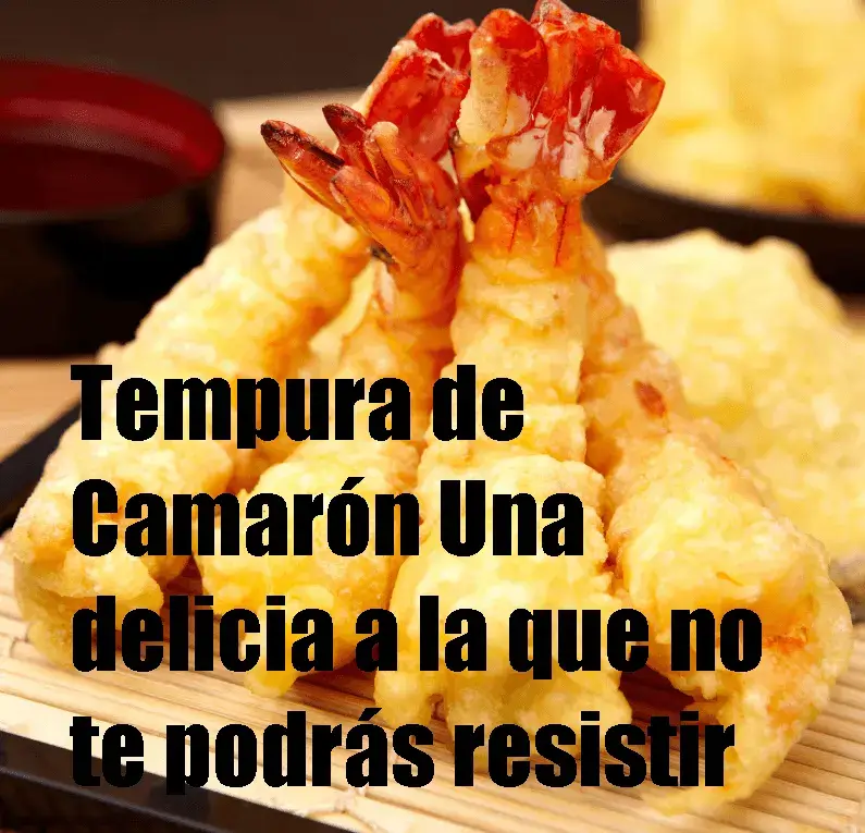 tempura de camarón
