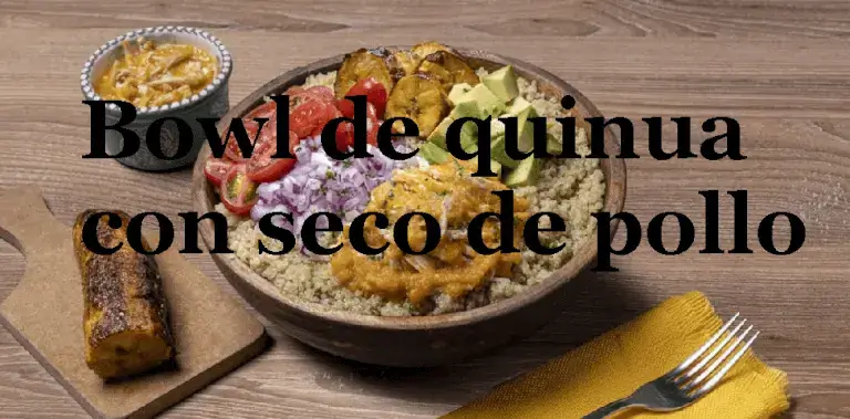 bowl de quinua con seco de pollo