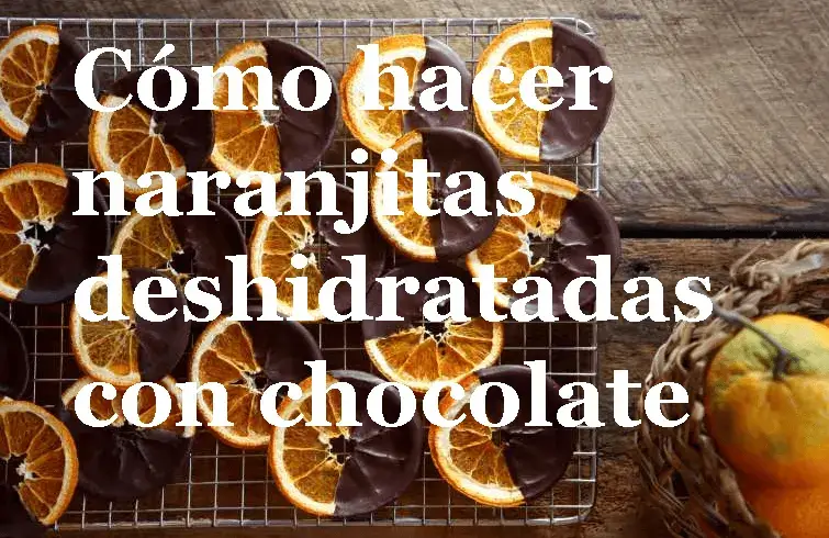 naranjas deshidratadas con chocolate