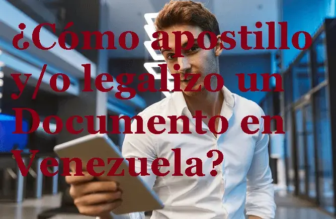 Legalizar documento en venezuela