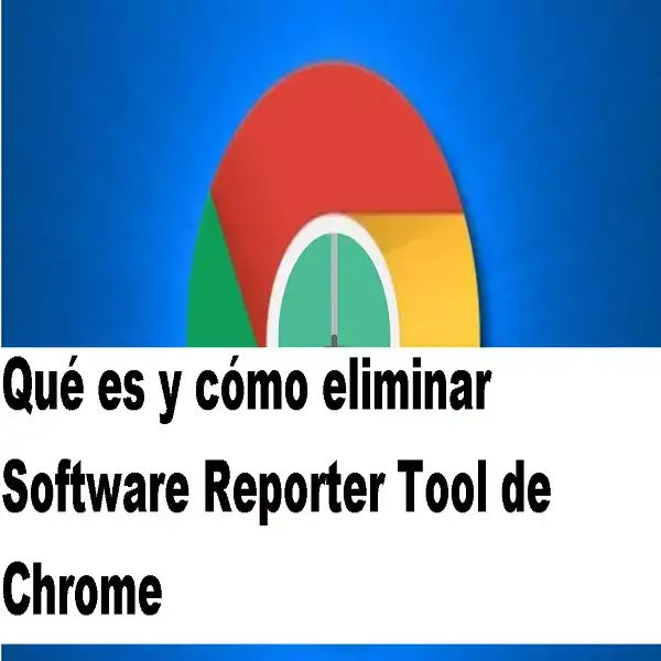 eliminar software reporter tool