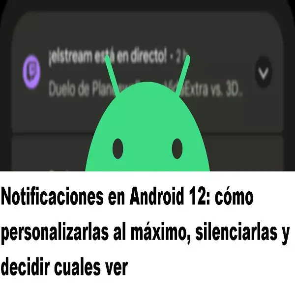 notificaciones en android 12