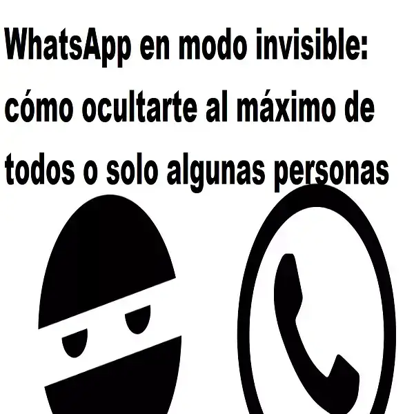 whatsapp modo invisible ocultarte