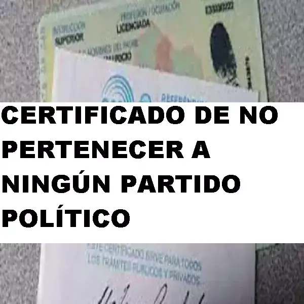 certificado de no pertenecer a ningún partido