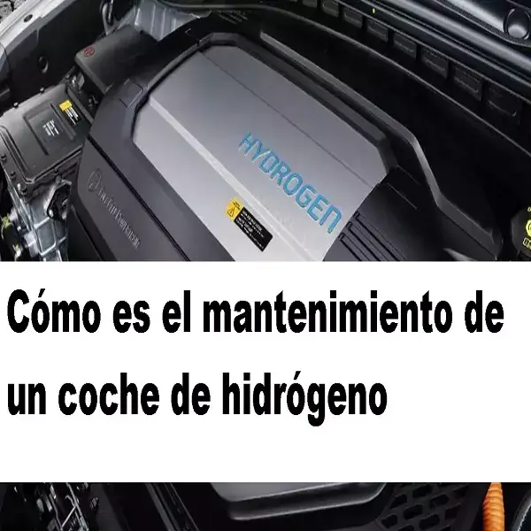 mantenimiento de un coche de hidrógeno