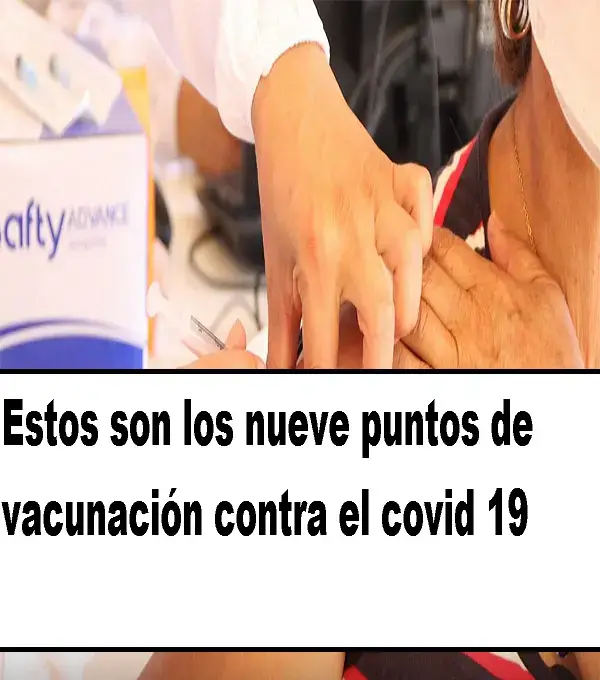 nueve puntos de vacunación contra el covid 19