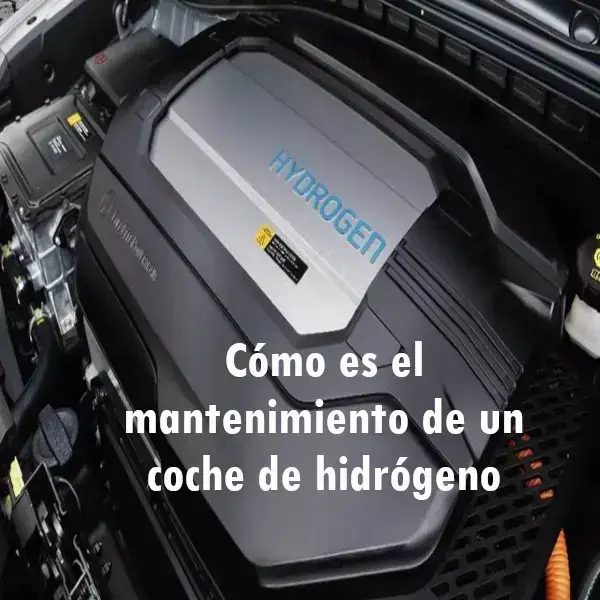 cómo mantenimiento coche hidrógeno