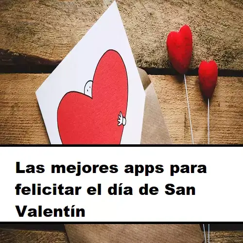 mejores apps para felicitar san valentín