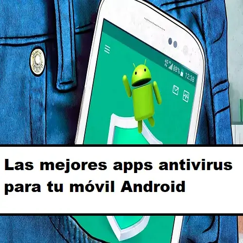 mejores apps antivirus