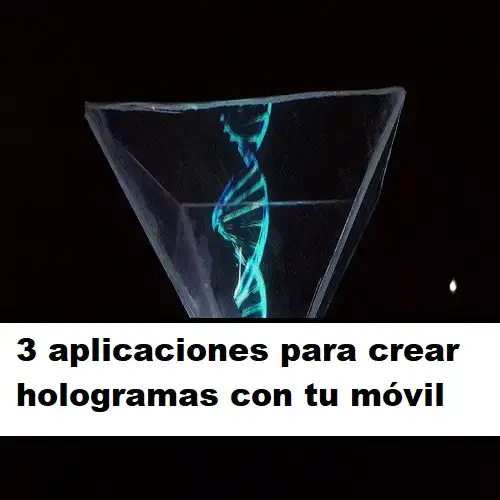 aplicaciones crear hologramas