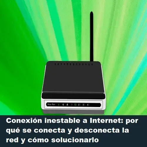 conexión inestable a internet