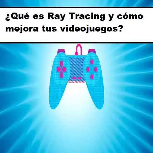 qué es ray tracing