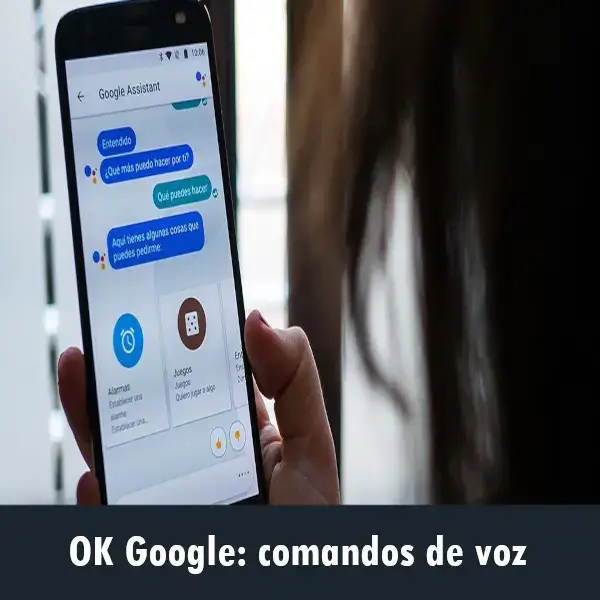 OK Google: comandos de voz