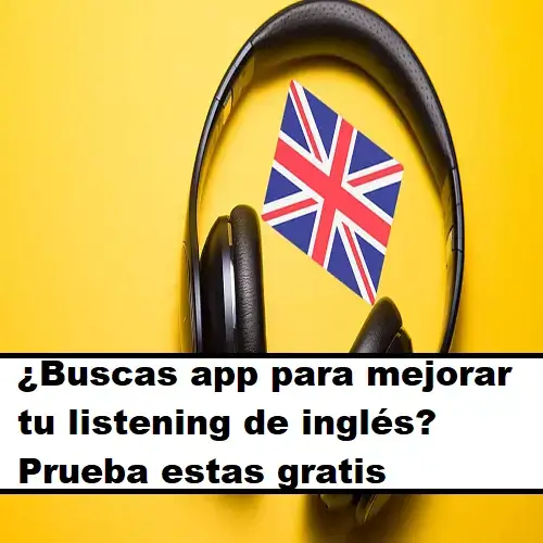 app mejorar listening inglés