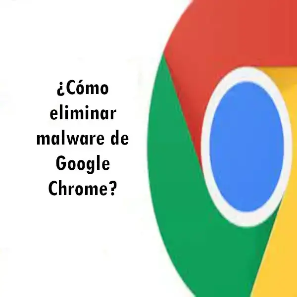 cómo eliminar malware de google