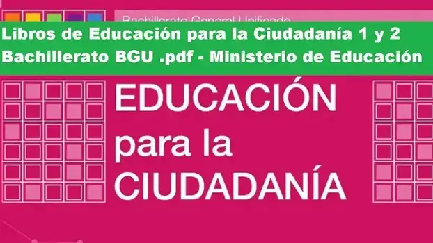 Libros de Educación para la Ciudadanía 1 y 2 Bachillerato BGU pdf Ministerio de Educación