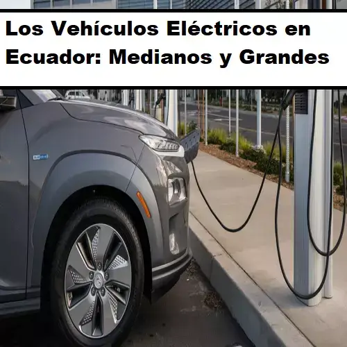 vehículos eléctricos en ecuador