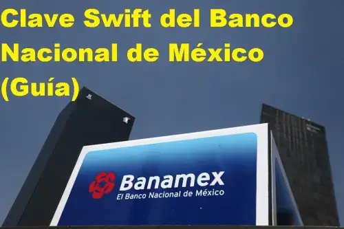 Clave Swift del Banco Nacional de México (Guía)