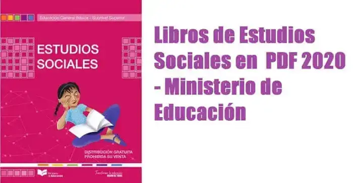 Libros de Estudios Sociales 4, 5, 6, 7, 8, 9, 10 año PDF – Ministerio de Educación