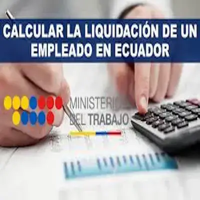 Calcular la Liquidación de un Empleado en Ecuador