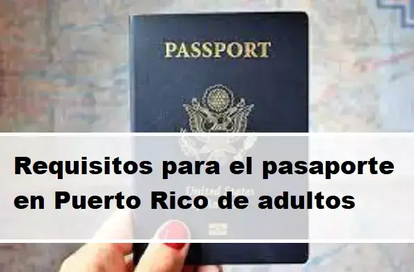 Requisitos para el pasaporte en Puerto Rico de adultos