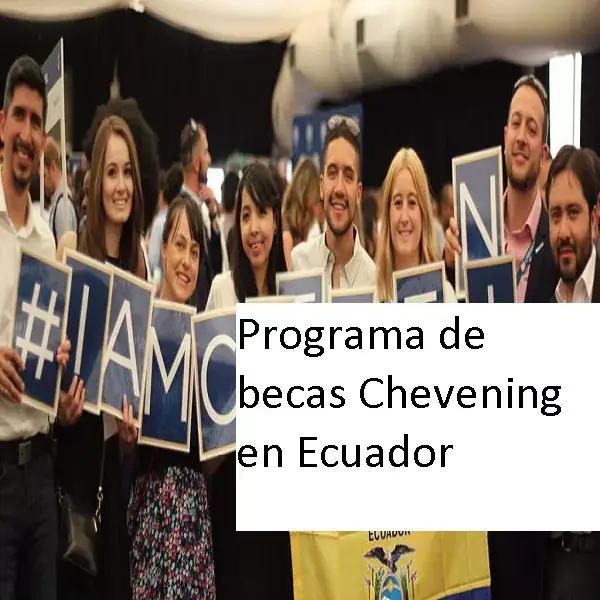 Programa de becas Chevening en Ecuador