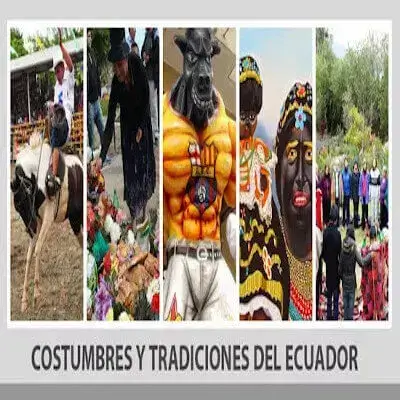 Costumbres y Tradiciones del Ecuador Costa, Sierra y Oriente