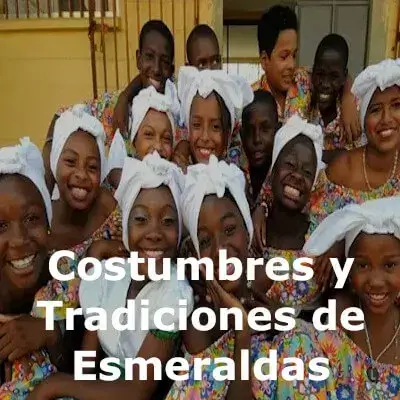 Costumbres y Tradiciones de Esmeraldas