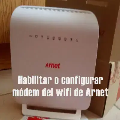 Habilitar o configurar módem del wifi de Arnet