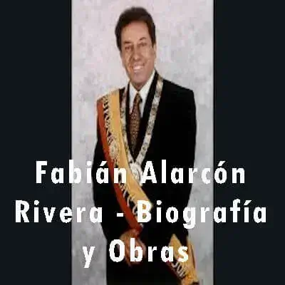 Fabián Alarcón Rivera Biografía y Obras