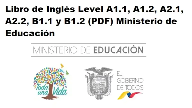 Libro de Inglés Level A1.1, A1.2, A2.1, A2.2, B1.1 y B1.2 (PDF) Ministerio de Educación