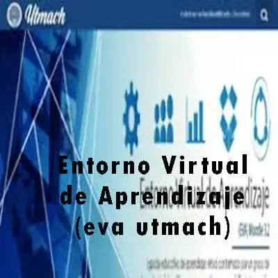 Entorno Virtual de Aprendizaje (eva utmach)