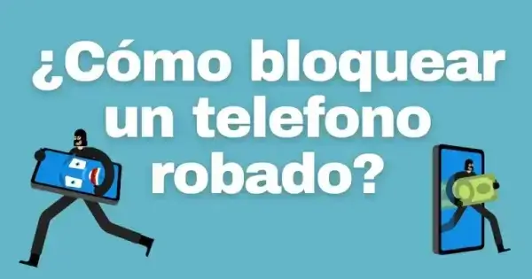 ¿Cómo bloquear un celular robado o perdido en Ecuador?